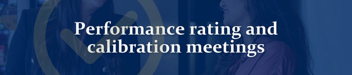 Graphic image which says 'performance rating and calibration meetings'